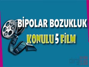 Bipolar Bozukluk Konulu 5 Film