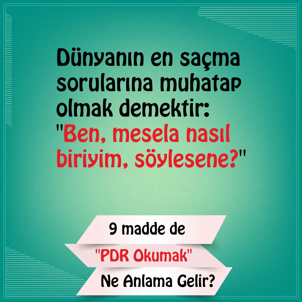 9 Madde de "Pdr okumak" Ne Anlama Gelir? 1