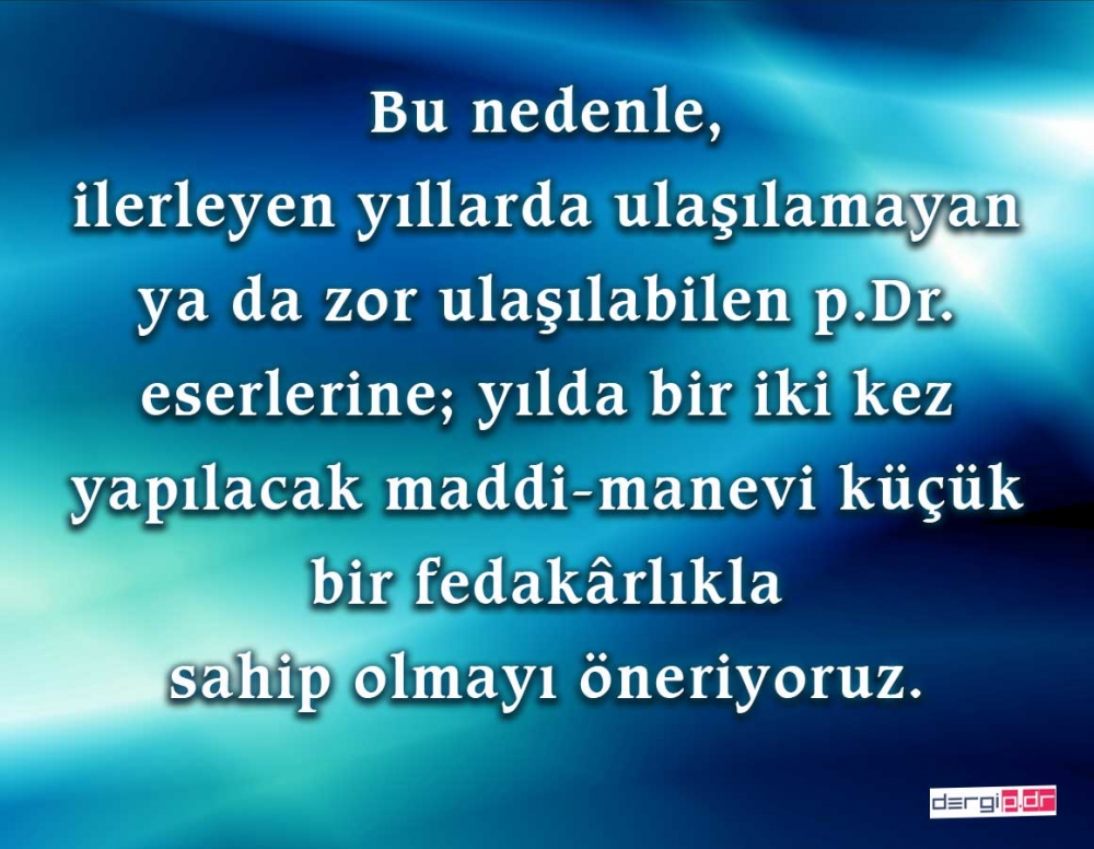 p.Dr. ESERLERİNE SAHİP OLMAK, HANGİ AÇILARDAN YARARLI? 4