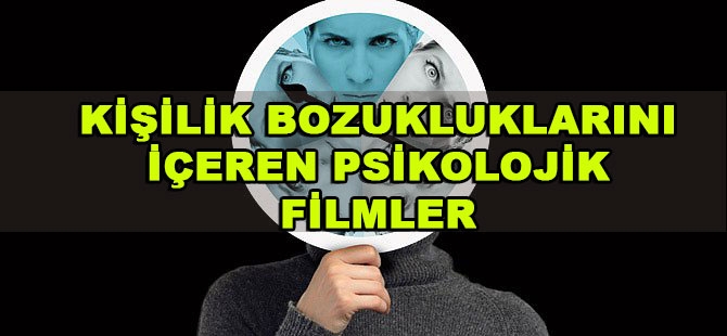 Kişilik Bozuklukları Psikolojik Film Listesi 1