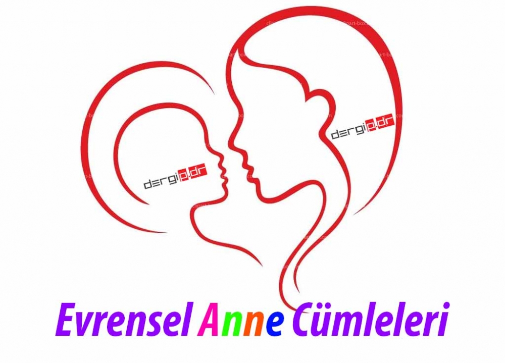 EVRENSEL ANNE CÜMLELERİ 1