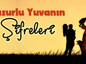 Huzurlu Yuvanın Şifreleri