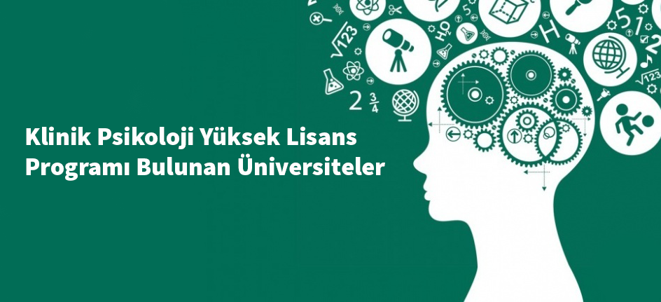 2022-2023 KLİNİK PSİKOLOJİ YÜKSEK LİSANS PROGRAMLARI