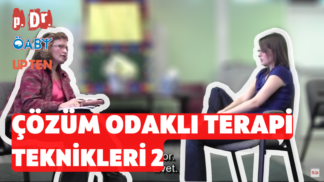 Kısa Süreli Çözüm Odaklı Terapi Teknikleri 2 Vaka Örneği