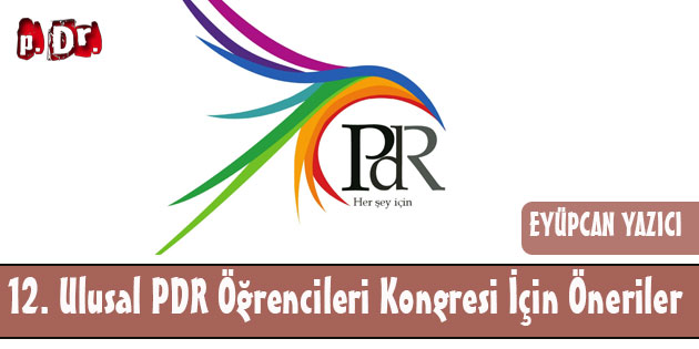 12. Ulusal PDR Öğrenci Kongresi İçin Öneriler