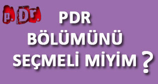 PDR Bölümünü Seçmeli miyim?