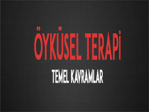 Öyküsel Terapi ve Temel Kavramları