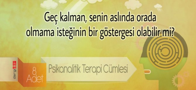 8 Adet Psikanalitik Terapi Cümlesi