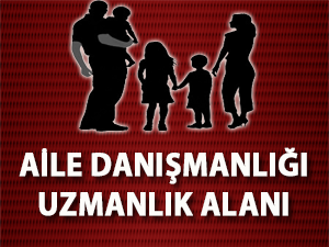 Aile Danışmanlığı Uzmanlık Alanı