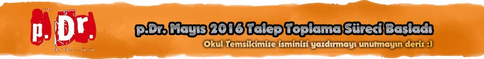 p.Dr. Mayıs 2016 Talep Toplama Süreci Başladı