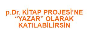 p.Dr. KİTAP PROJESİ’NE “YAZAR” OLARAK KATILABİLİRSİN