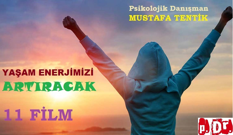 YAŞAM ENERJİMİZİ ARTIRACAK 11 FİLM